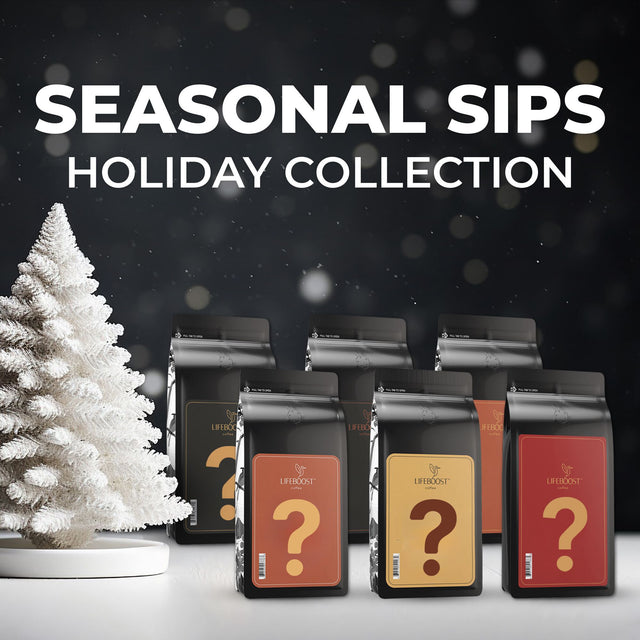 Seasonal Sips  Club - Lifeboost Coffee