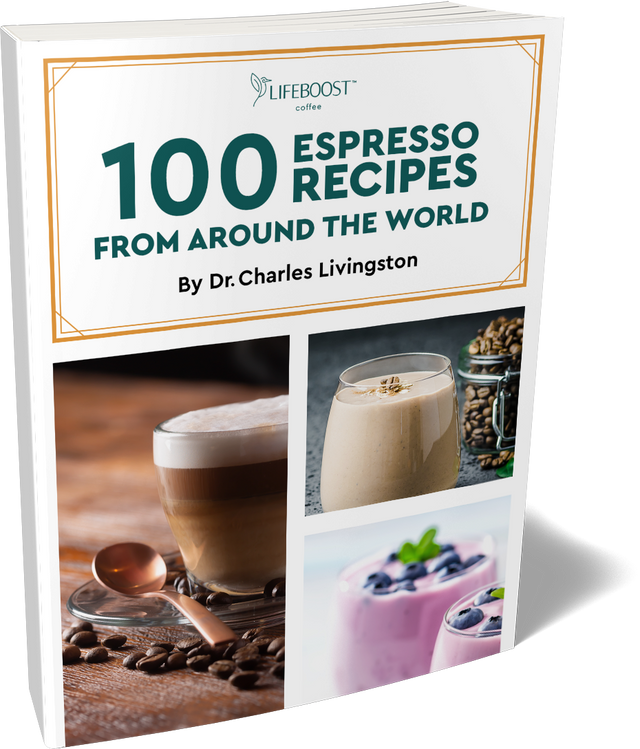 100 Espresso Recipes From Around The World - Digital Recipe eBook - Lifeboost Coffee